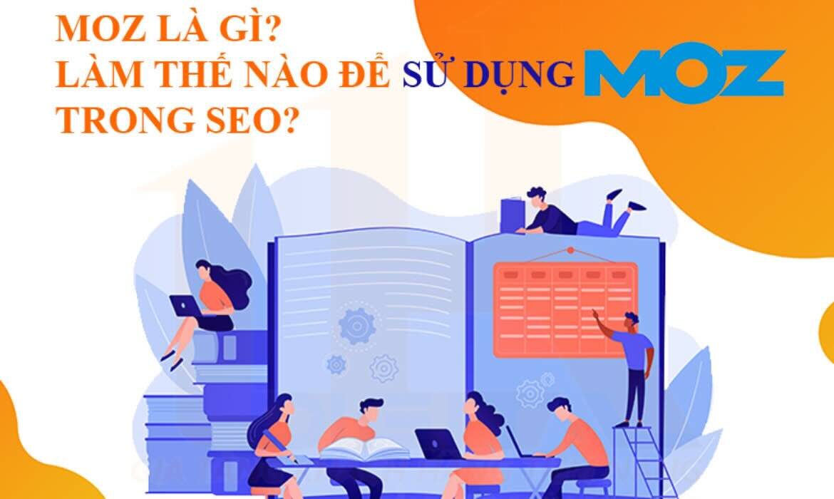 Moz là gì - Làm thế nào để sử dụng Moz trong SEO?
