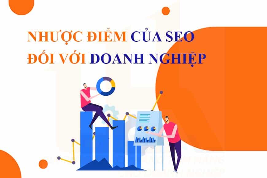 Nhược điểm của SEO đối với doanh nghiệp