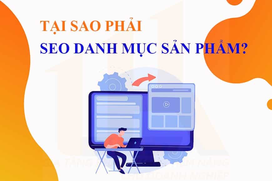 Tại sao phải SEO danh mục sản phẩm?