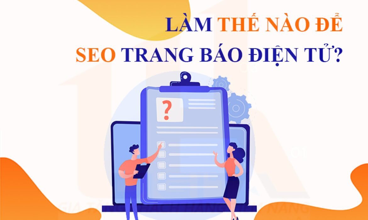 SEO trang Báo điện tử - Làm thế nào để hiệu quả?
