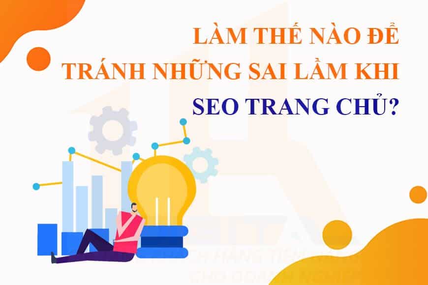 Làm thế nào để tránh những sai lầm khi SEO trang chủ?