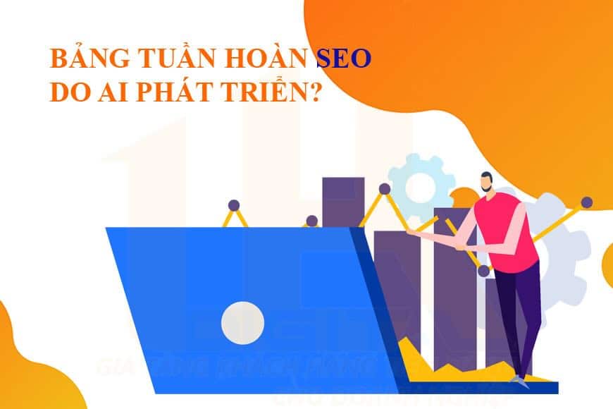 Bảng tuần hoàn SEO do ai phát triển?