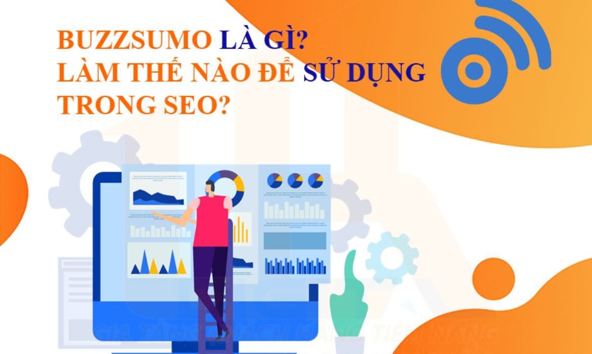 BuzzSumo là gì - Làm thế nào để sử dụng trong SEO?