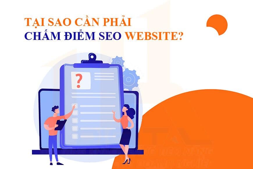 Tại sao cần chấm điểm SEO website?
