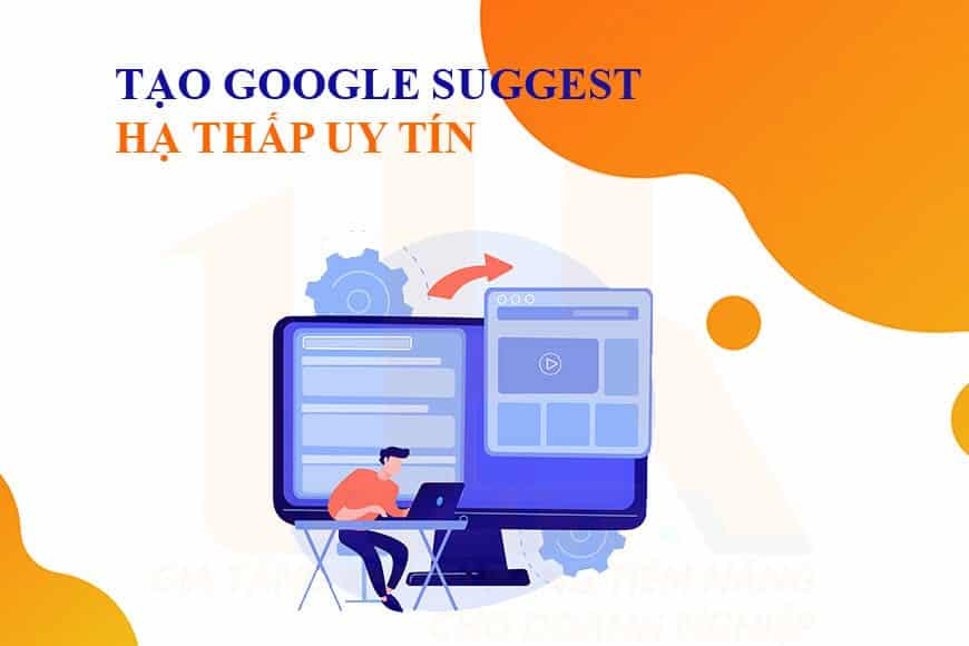 Tạo Google Suggest hạ thấp uy tín