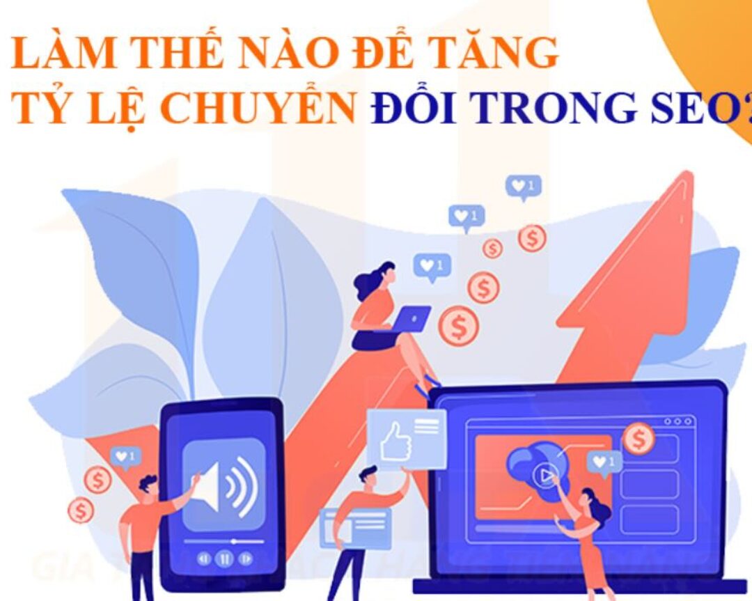 Conversion SEO là gì – Làm thế nào đề tăng tỷ lệ chuyển đổi trong SEO?