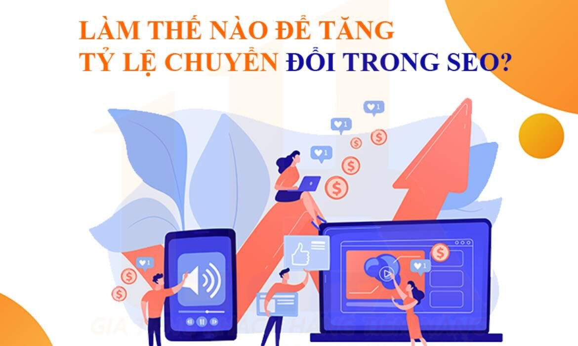 Conversion SEO là gì – Làm thế nào đề tăng tỷ lệ chuyển đổi trong SEO?