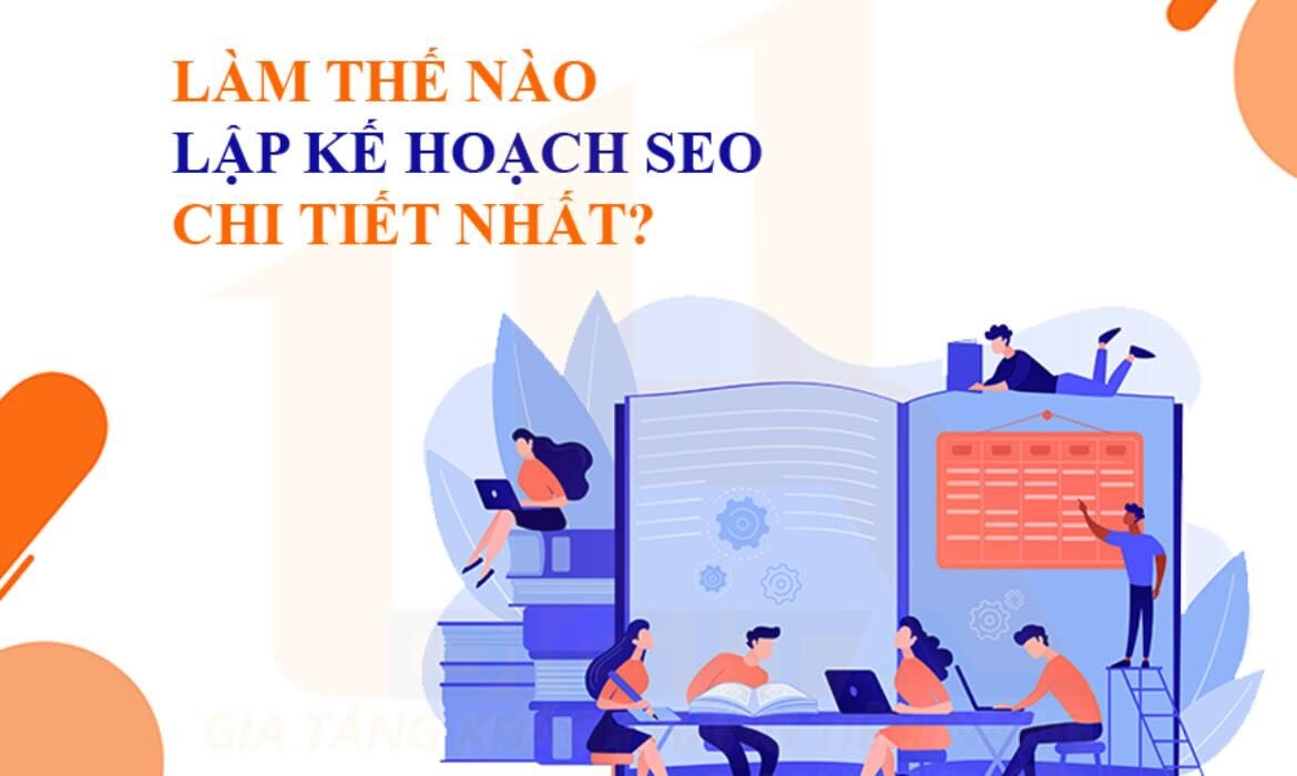 Lập kế hoạch SEO – Làm thế nào cho khoa học?