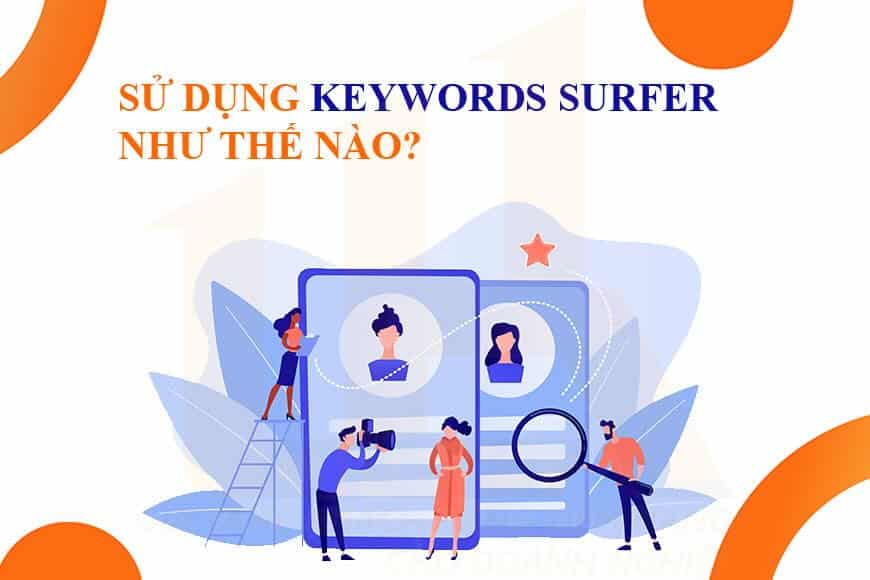 Sử dụng Keyword Surfer như thế nào?