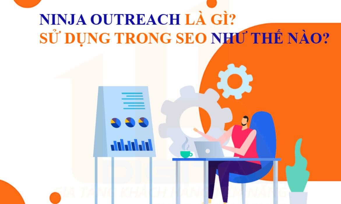 Ninja Outreach là gì - Sử dụng trong SEO như thế nào?