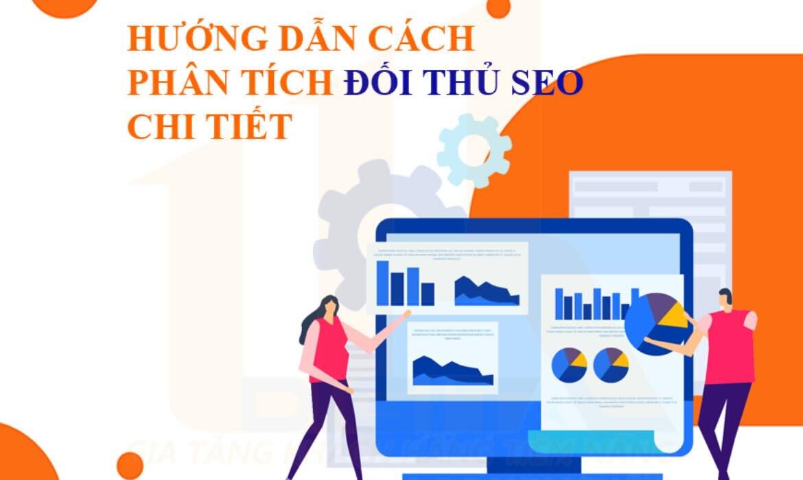Phân tích đối thủ SEO - Hướng dẫn chi tiết từng bước