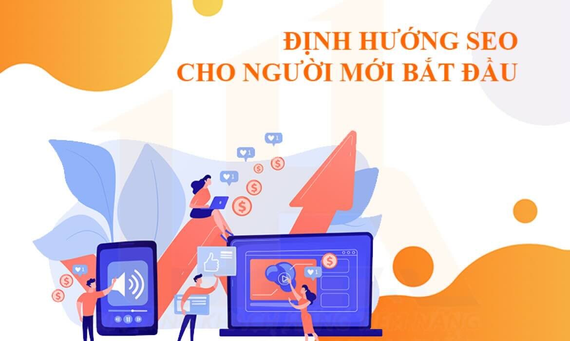 SEO cho người mới bắt đầu - Định hướng như thế nào?