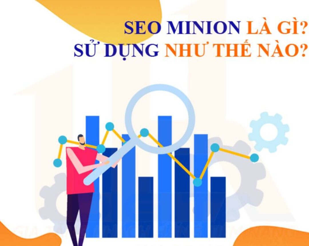 SEO Minion là gì – Sử dụng như thế nào?