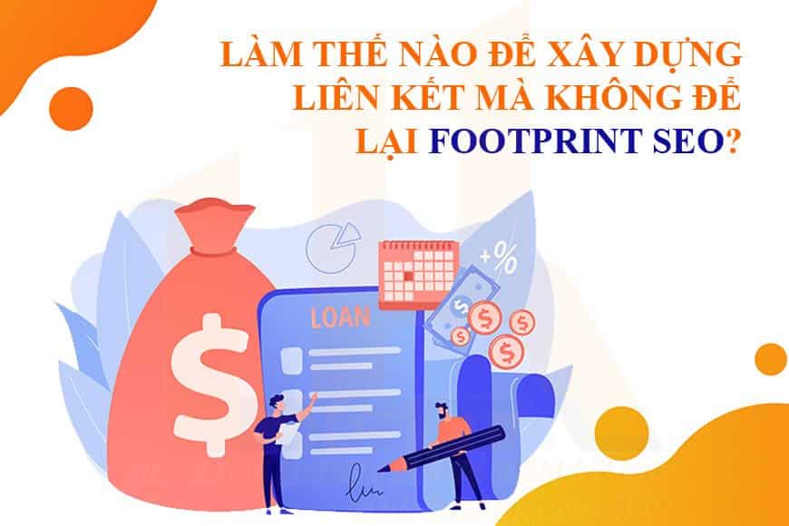 Làm thế nào để xây dựng liên kết mà không để lại Footprint SEO?