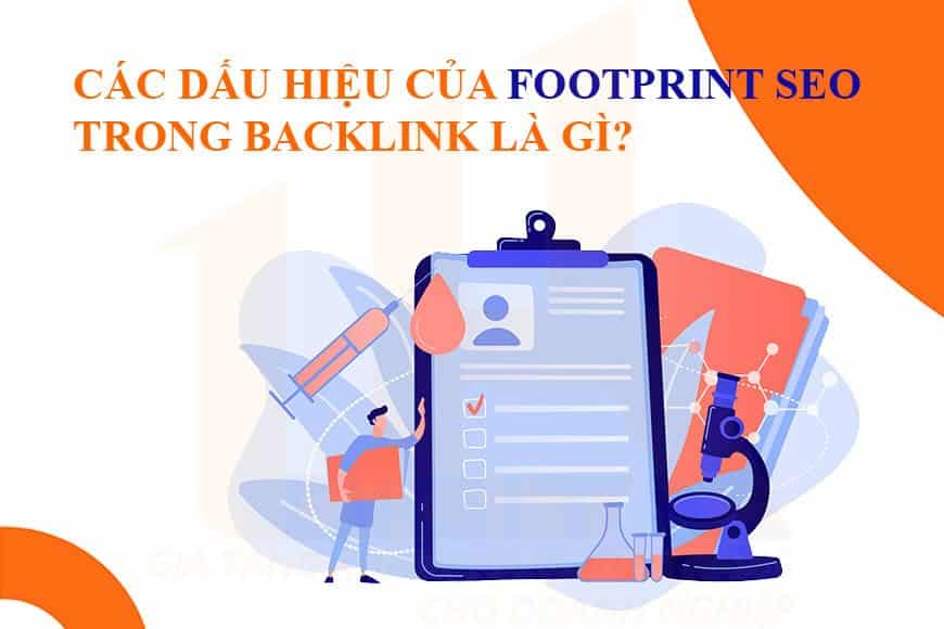 Các dấu hiệu của footprint SEO trong backlink là gì?