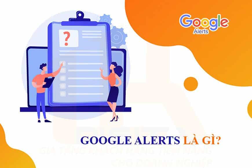 Google Alerts là gì?