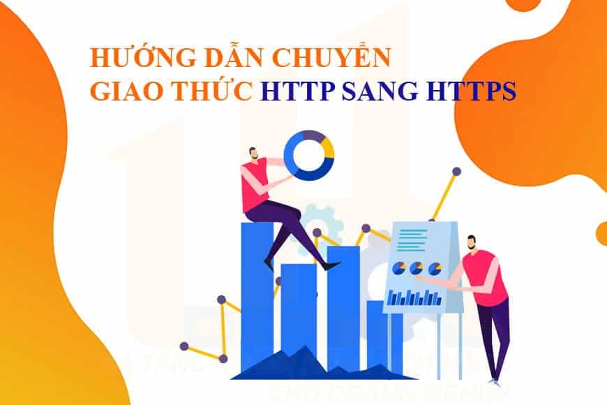 Hướng dẫn chuyển giao thức HTTP sang HTTPS
