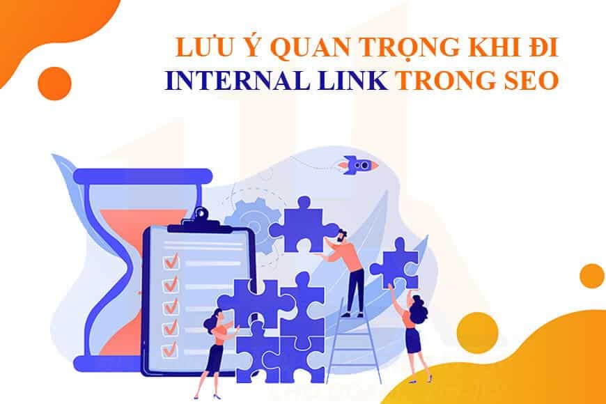 Lưu ý quan trọng khi đi internal link trong SEO