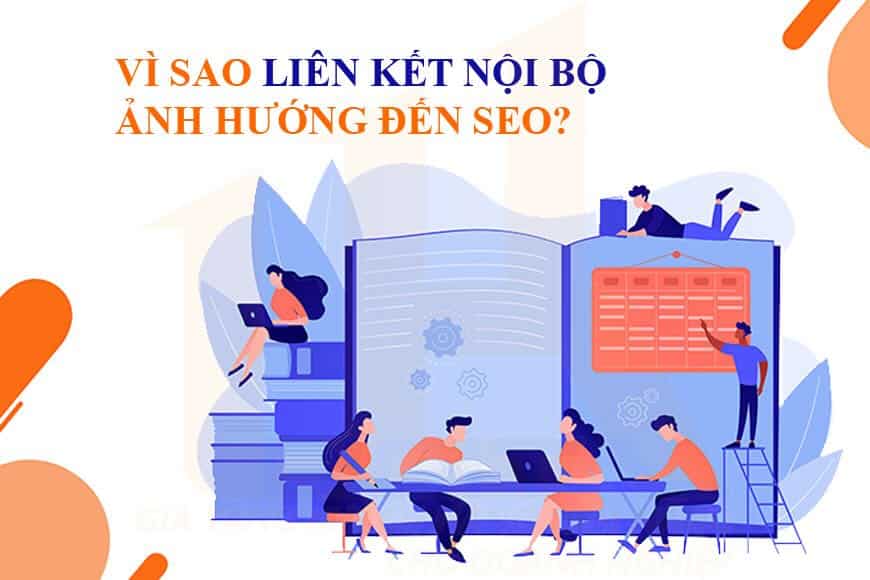 Vì sao liên kết nội bộ ảnh hưởng đến SEO?