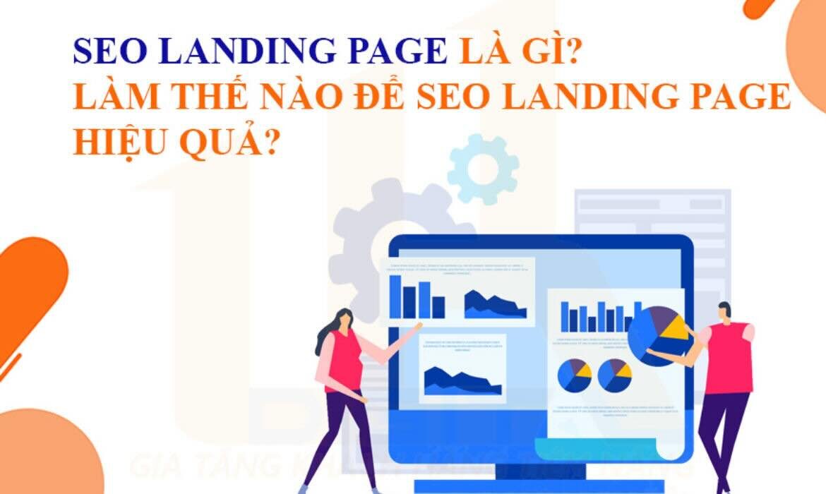 SEO Landing Page là gì - Làm thế nào để SEO Landing Page hiệu quả?