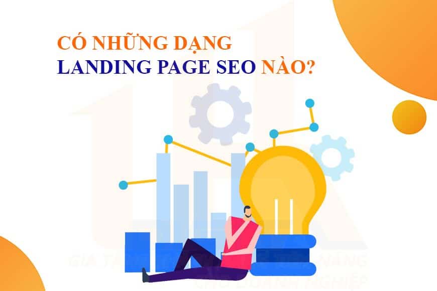 Có những dạng Landing Page SEO nào?
