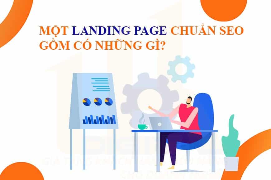 Một Landing Page chuẩn SEO gồm có những gì?