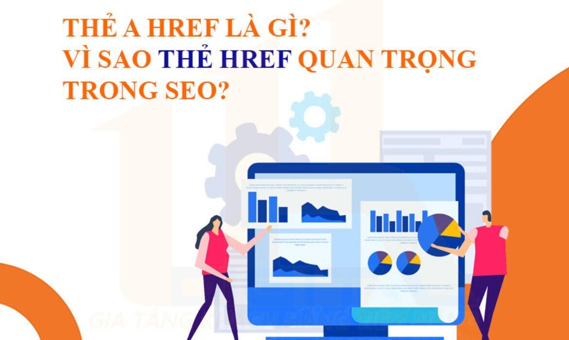 Thẻ a href là gì - Vì sao thẻ href quan trọng trong SEO?