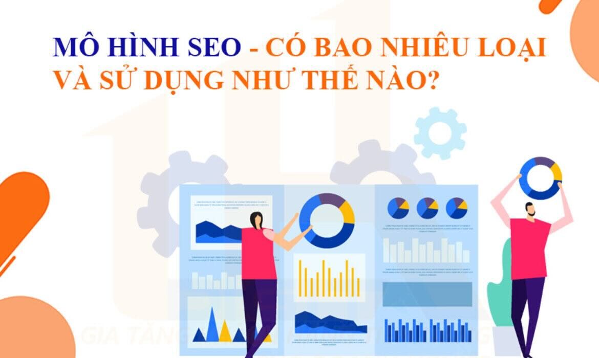 Mô hình SEO – Có bao nhiêu loại và sử dụng như thế nào?