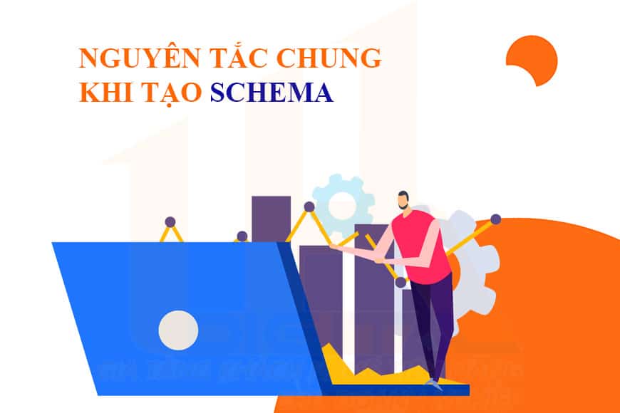 Nguyên tắc chung khi tạo Schema